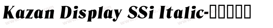 Kazan Display SSi Italic字体转换